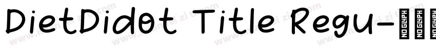 DietDidot Title Regu字体转换